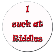 I Suck at Riddles