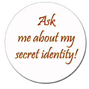 Ask me about my secret identity
